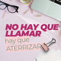 Radar: NO HAY QUE LLAMAR, HAY QUE ATERRIZAR