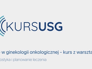 Kurs: USG w ginekologii onkologicznej – kurs z warsztatami