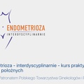 Kurs: Endometrioza – kurs praktyczny dla lekarzy i położnych