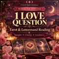 Selling:   1 LOVE QUESTION   weekend special.