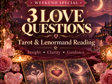 Selling:   3 LOVE QUESTIONS   weekend special 